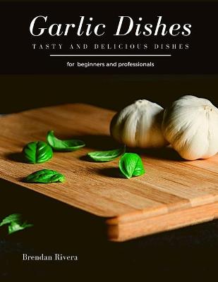 Book cover for Garlic Dishes