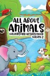 Book cover for All About Animals Coloring Books for Kids & Toddlers Children Children Activity Books for Kids Ages 2-4, 4-8, Boys, Girls Fun Early Learning, Relaxation for Workbooks, Toddler Coloring Book (Volume 2)