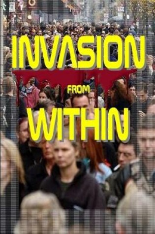 Cover of Invasion from Within