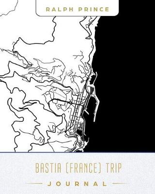 Book cover for Bastia (France) Trip Journal