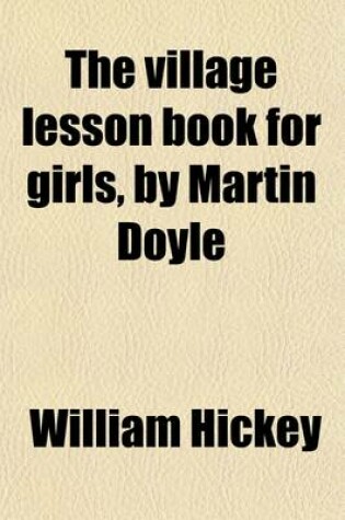 Cover of The Village Lesson Book for Girls, by Martin Doyle