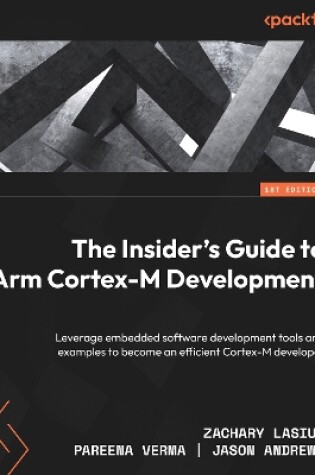 Cover of The The Insider’s Guide to Arm Cortex-M Development