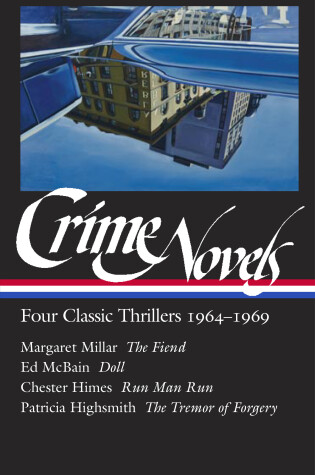 Cover of Crime Novels: Four Classic Thrillers 1964-1969
