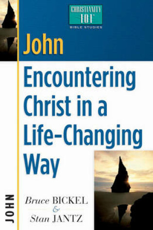 Cover of John: Encountering Christ in a Life-changing Way