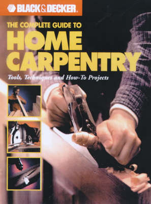 Cover of The Complete Guide to Home Carpentry