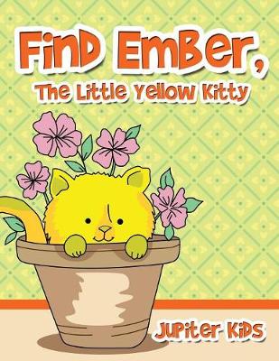 Book cover for Find Ember, The Little Yellow Kitty