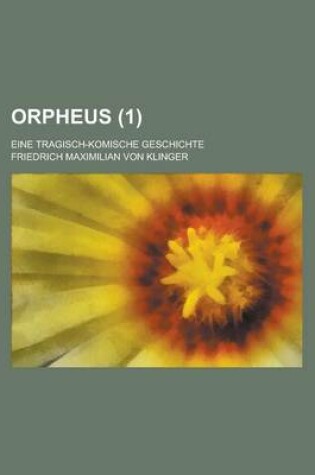 Cover of Orpheus; Eine Tragisch-Komische Geschichte (1 )