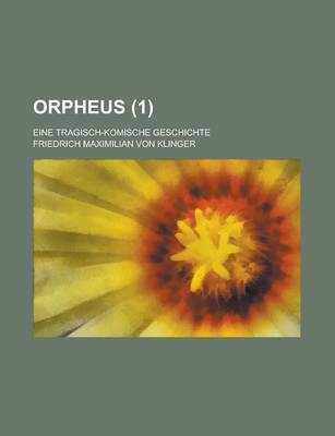 Book cover for Orpheus; Eine Tragisch-Komische Geschichte (1 )