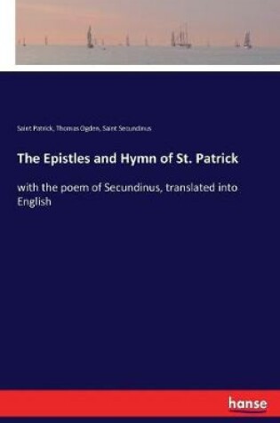 Cover of The Epistles and Hymn of St. Patrick