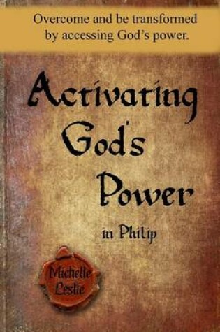 Cover of Activating God's Power in Philip