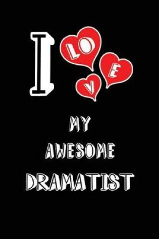 Cover of I Love My Awesome Dramatist