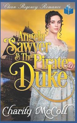 Book cover for Angela Sawyer & the Pirate Duke