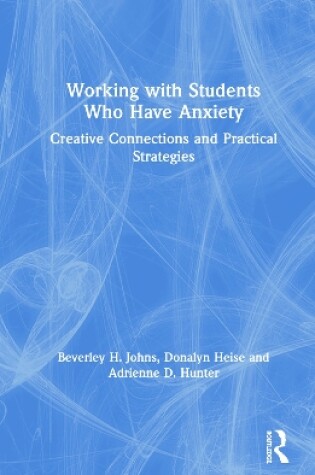 Cover of Working with Students Who Have Anxiety