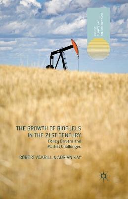 Book cover for The Growth of Biofuels in the 21st Century