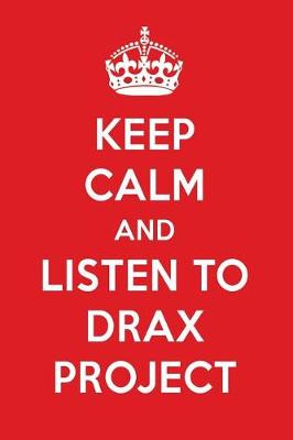 Book cover for Keep Calm and Listen to Drax Project