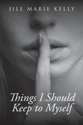 Book cover for Things I Should Keep to Myself