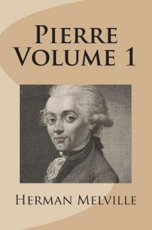 Cover of Pierre Volume 1