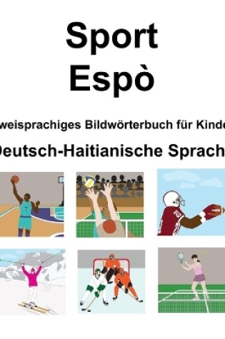 Cover of Deutsch-Haitianische Sprache Sport / Espò Zweisprachiges Bildwörterbuch für Kinder