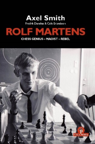 Cover of Rolf Martens - Chess Genius - Maoist - Rebel