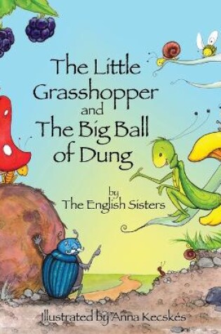 Cover of Story Time for Kids with NLP by the English Sisters: The Little Grasshopper and the Big Ball of Dung