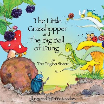 Book cover for Story Time for Kids with NLP by the English Sisters: The Little Grasshopper and the Big Ball of Dung