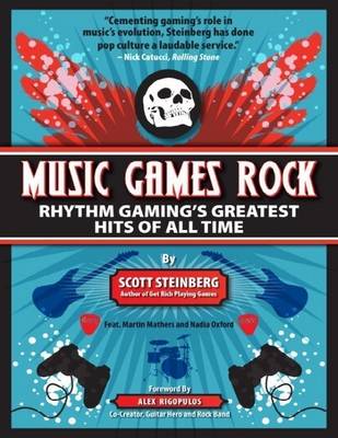 Book cover for Music Games Rock: Rhythm Gaming's Greatest Hits of All Time