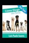 Book cover for Como elegir un perro