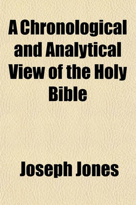 Book cover for A Chronological and Analytical View of the Holy Bible