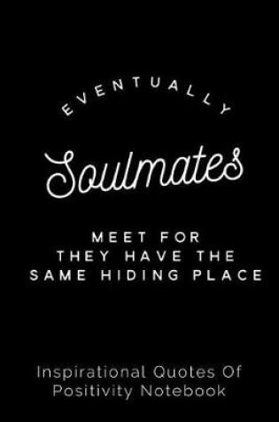 Cover of Eventually Soulmates Meet for They Have the Same Hiding Place