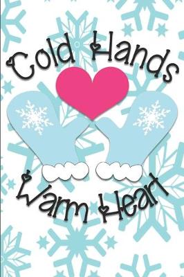 Book cover for Cold Hands Warm Heart