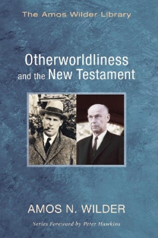 Cover of Otherworldliness and the New Testament