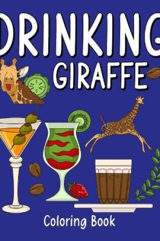 Cover of (Edit - Invite only) Drinking Giraffe Coloring Book