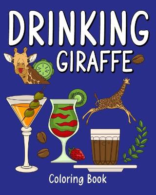 Book cover for (Edit - Invite only) Drinking Giraffe Coloring Book