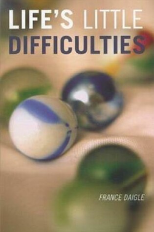 Cover of Life's Little Difficulties