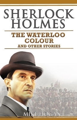 Book cover for Sherlock Holmes - The Waterloo Colour and Other Stories