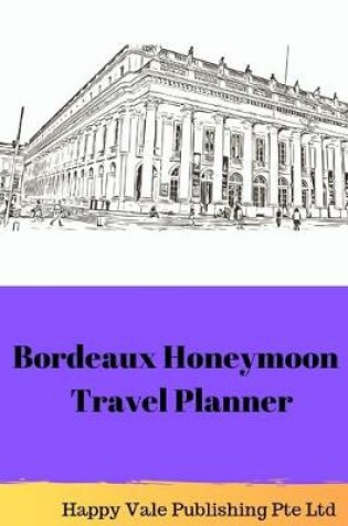 Cover of Bordeaux Honeymoon Travel Planner