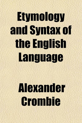 Book cover for Etymology and Syntax of the English Language