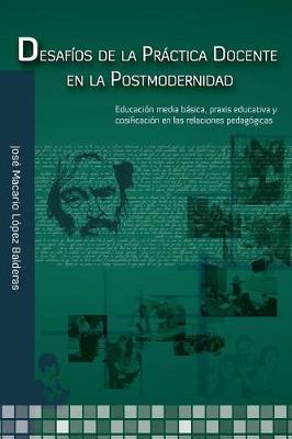 Book cover for Desafios de la Practica Docente en la Postmodernidad