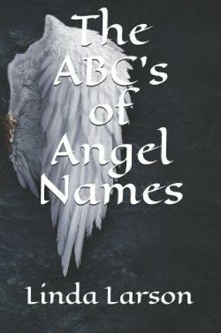 Cover of The ABC's of Angel Names
