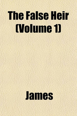 Book cover for The False Heir (Volume 1)