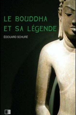 Cover of Le Bouddha et sa Legende
