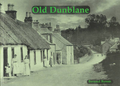 Book cover for Old Dunblane with Ashfield, Kinbuck and Sheriffmuir