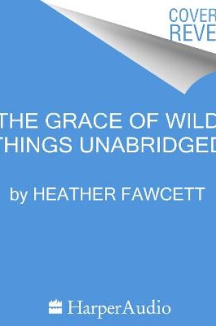Cover of The Grace of Wild Things