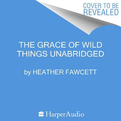 Book cover for The Grace of Wild Things