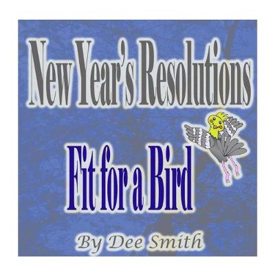 Book cover for New Year's Resolutions Fit for a Bird