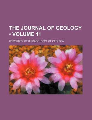 Book cover for The Journal of Geology (Volume 11)