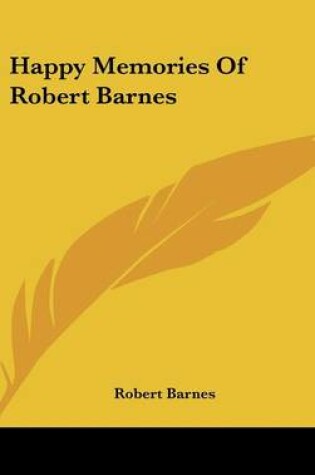 Cover of Happy Memories of Robert Barnes