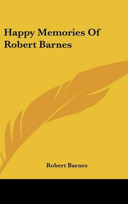 Book cover for Happy Memories of Robert Barnes