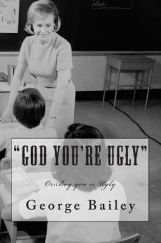 Cover of God You're Ugly