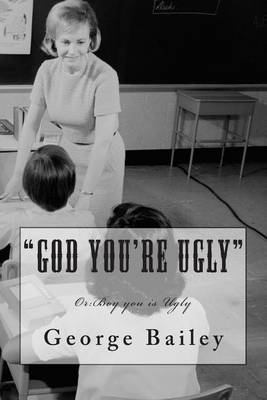 Book cover for God You're Ugly